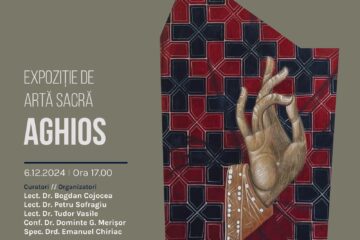 Expoziția de Artă Sacră “Aghios” – 6 decembrie 2024 – 11 ianuarie 2025