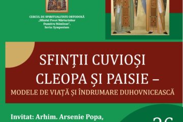 Cercul de Spiritualitate „Sfântul Preot Mărturisitor Dumitru Stăniloae”, cu tema: „Sfinții Cuvioși Cleopa și Paisie – modele de viață și îndrumare duhovnicească”